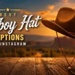 Cowboy Hat Captions for Instagram