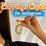 Earrings Captions for Instagram