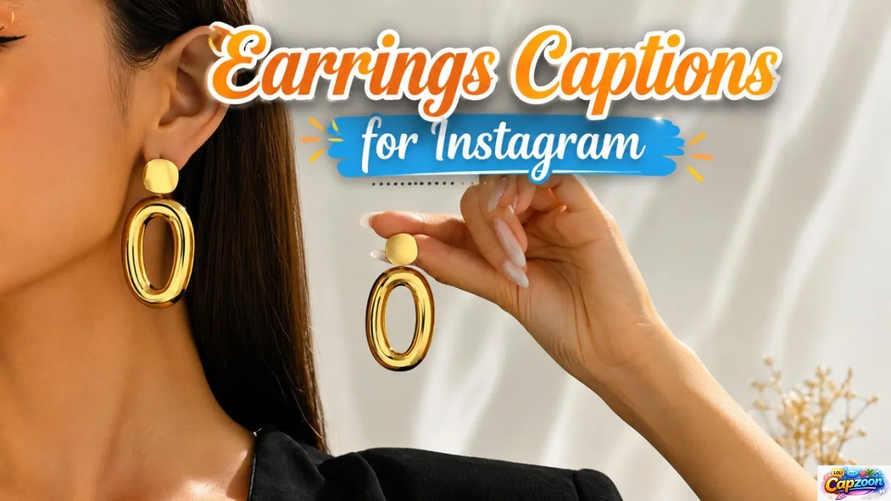 Earrings Captions for Instagram