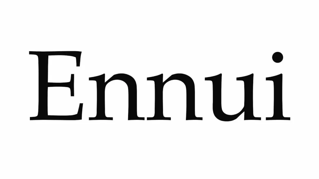 Ennui Meaning