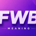 FWB Meaning