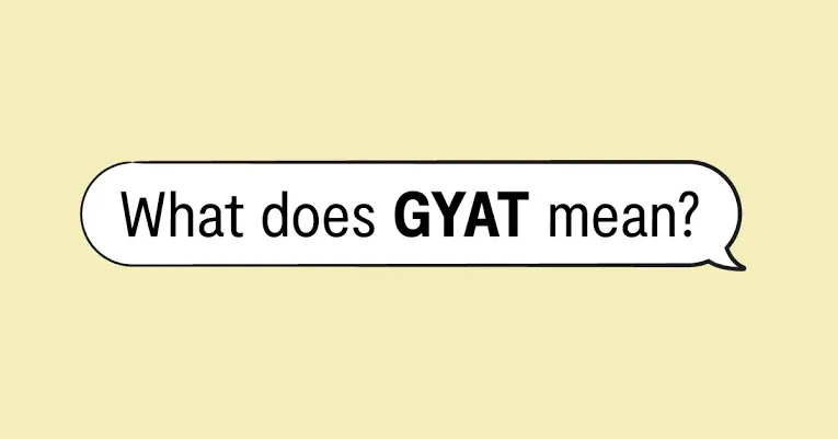 Gyat Meaning