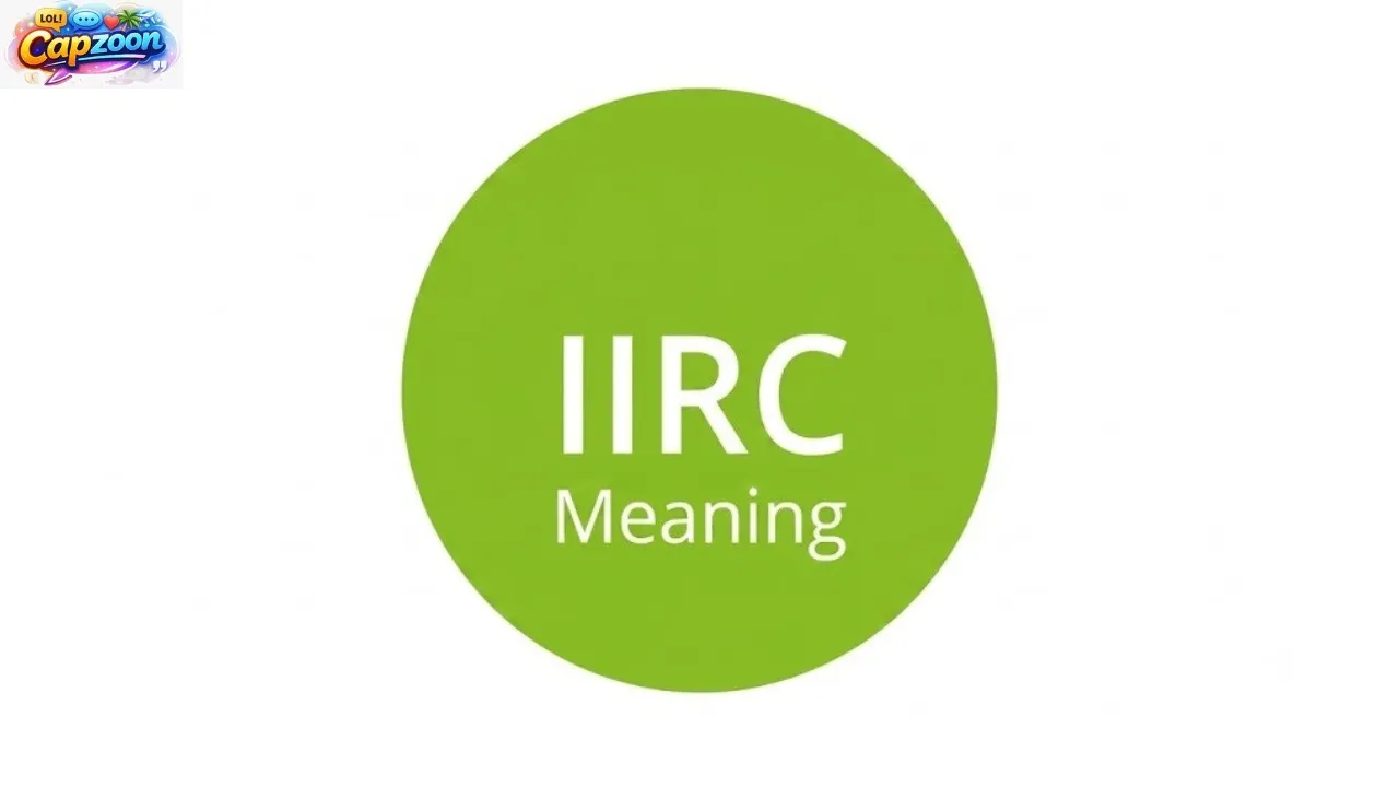 IIRC Meaning