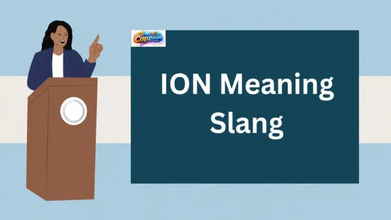 ION Meaning Slang