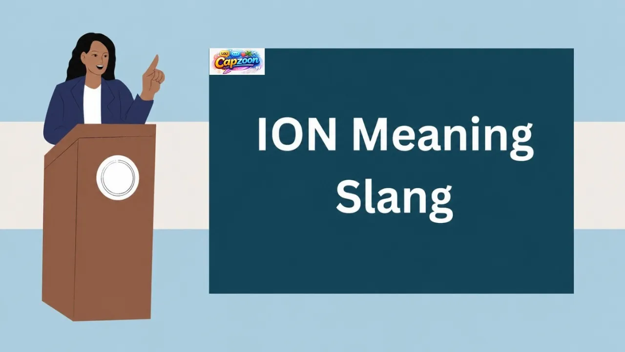 ION Meaning Slang