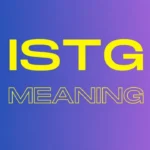 ISTG Meaning