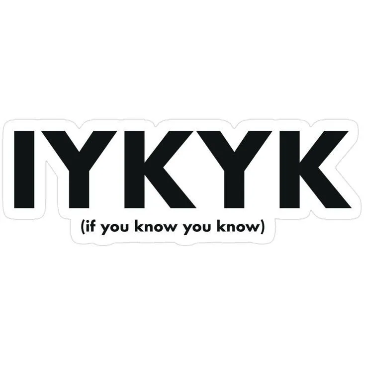 IYKYK Meaning