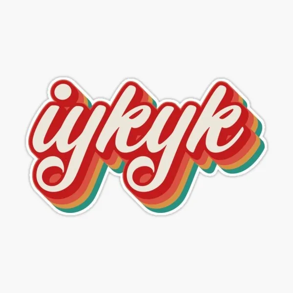 IYKYK Meaning