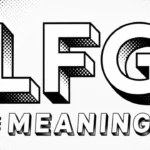 LFG Meaning