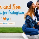 Mom and Son Captions for Instagram