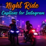 Night Ride Captions for Instagram