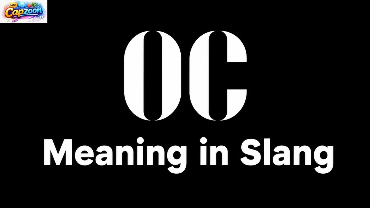 OC Meaning in Slang