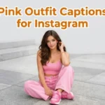 Pink Outfit Captions for Instagram