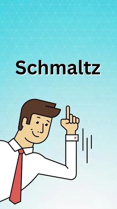 Schmaltz Meaning