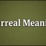 Surreal Meaning