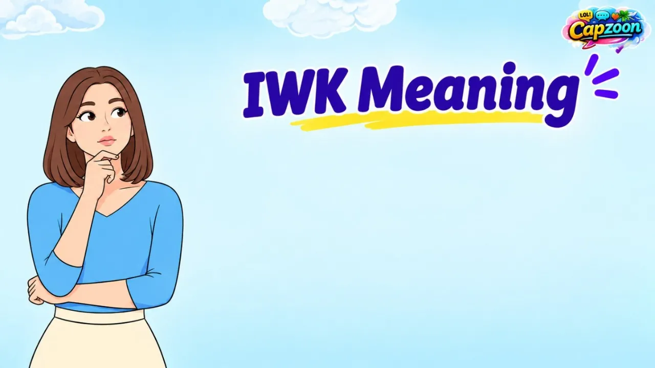 IWK Meaning