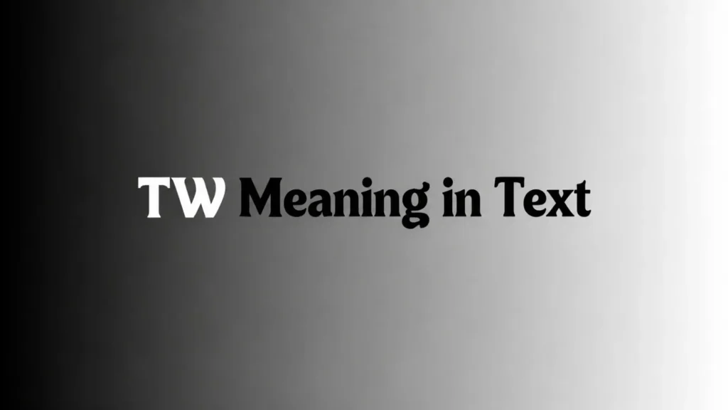 TW Meaning in Text